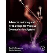 Advances in Analog and Rf Ic Design for Wireless Communication Systems