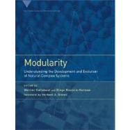 Modularity : Understanding the Development and Evolution of Natural Complex Systems