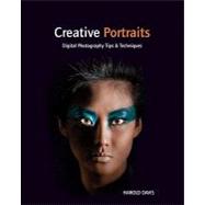 Creative Portraits : Digital Photography Tips and Techniques