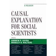 Causal Explanation for Social Scientists A Reader