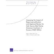 Assessing the Impact of Requiring Justification and Approval Review for Sole Source 8(a) Native American Contracts in Excess of $20 Million