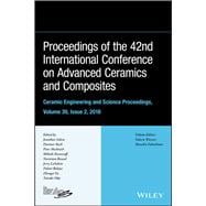 Proceedings of the 42nd International Conference on Advanced Ceramics and Composites, Volume 39, Issue 2
