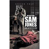 Detective Sam Jones Goes After Killers