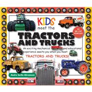 Kids Meet the Tractors and Trucks An exciting mechanical and educational experience awaits you when you meet tractors and trucks