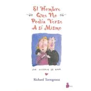 El Hombre Que No Podia Verse a Si Mismo