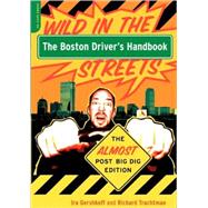 The Boston Driver's Handbook The Almost Post Big Dig Edition