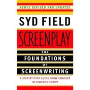 Screenplay: The Foundations of Screenwriting