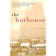 The Hothouse A Novel