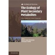 The Ecology of Plant Secondary Metabolites: From Genes to Global Processes