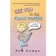 See You in the Funny Papers : A Bit of Good News