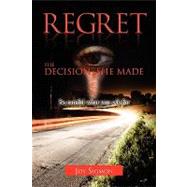 Regret: The Decision She Made