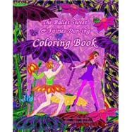 The Ballet Sweet & Fairies Dancing Coloring Book