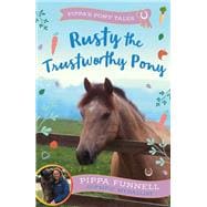 Rusty the Trustworthy Pony