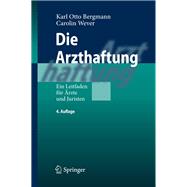 Die Arzthaftung: Ein Leitfaden F  r   rzte Und Juristen