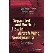 Separated and Vortical Flow in Aircraft Wing Aerodynamics