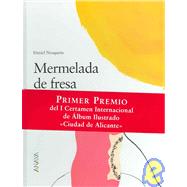 Mermelada De Fresa / Strawberry Marmalade