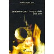 Teatro Argentino y Crisis, 2001-2003