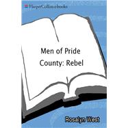 The Men of Pride County: The Rebel