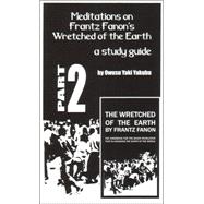 Meditations on Frantz Fanon's Wretched of the Earth