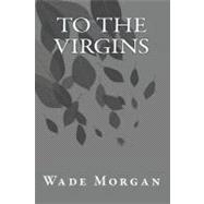 To the Virgins