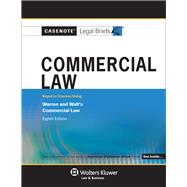 Casenote Legal Briefs for Commercial Law, Keyed to Warren and Walt