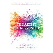 The Artist Entrepreneur Finding Success in a New Arts Economy