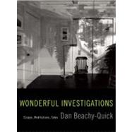 Wonderful Investigations Essays, Meditations, Tales