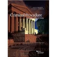 Criminal Procedure, Investigating Crime (American Casebook Series)