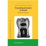 Transitional Justice in Brazil Walking the Tightrope