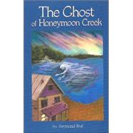 The Ghost of Honeymoon Creek