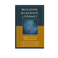 Building Academic Literacy Engaging All Learners in Every Classroom