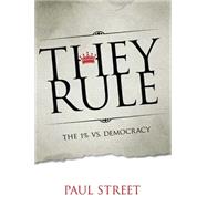 They Rule: The 1% vs. Democracy