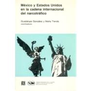 Retos de las relaciones entre México y Estados Unidos, 4. México y Estados Unidos en la cadena internacional del narcotráfico