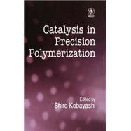 Catalysis in Precision Polymerization