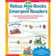 20 Rebus Mini-Books for Emergent Readers Adorable Reproducible Mini-Books That Build Reading Confidence