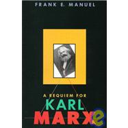 A Requiem for Karl Marx