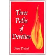Three Paths of Devotion