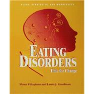 Eating Disorders: Time For Change: Plans, Strategies, and Worksheets