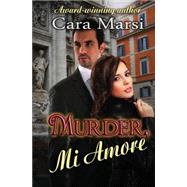 Murder, Mi Amore: Romantic Suspense