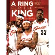 A Ring for the King King James, Shaq, and the Quest for an NBA Championship