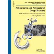 Antiparasitic and Antibacterial Drug Discovery From Molecular Targets to Drug Candidates