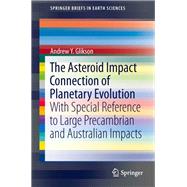 The Asteroid Impact Connection of Planetary Evolution