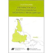 Los Impactos de La Politica Comercial: Argentina y Brasil, 1988-1997