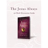 The Jesus Always 52-Week Discussion Guide