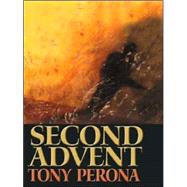 Second Advent : A Novel