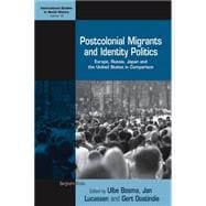 Postcolonial Migrants and Identity Politics