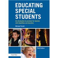 Educating Special Students: An introduction to provision for learners with disabilities and disorders