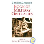 Daily Telegraph Book of Military Obituaries