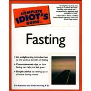 The Complete Idiot's Guide to Fasting