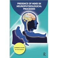 Presence of Mind in Neurophysiological Processes